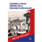Ayasofya Yayınları İstanbul Sokak Köpekleri ve Osmanlı Padişahları