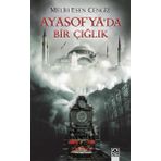 Ayasofya'da Bir Çığlık - Melih Esen Cengiz