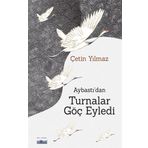 Aybastı'dan Turnalar Göç Eyledi - Çetin Yılmaz - Favori Yayınları