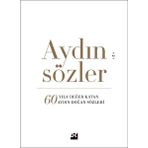 Aydın Sözler - 60 Yıla Değer Katan Aydın Doğan Sözler - Kolektif