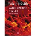 AYDIN ÜZERİNE TEZLER 1 - YALÇIN KÜÇÜK