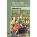AYDINLANMA FELSEFESI TARIHI - AHMET CEVIZCI