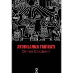 Aydınlanma Tarikatı - Orhan Gökdemir