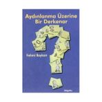 AYDINLANMA ÜZERİNE BIR DERKENAR - FEHMI BAYKAN (ISBN:9789944795142)