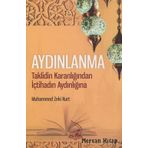 Aydınlanma:Taklidin Karanlığından İçtihadın Aydınlığına - Muhammed Zeki Kurt