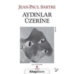 AYDINLAR ÜZERİNE - JEAN PAUL SARTRE