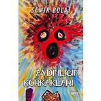 Aydınlığın Korkakları - Semir Bolat