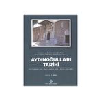 Aydınoğulları Tarihi Uluslararası Batı Anadolu Beylikleri Tarih Kültür ve Medeniyeti Sempozyumu 1 - Cüneyt Kanat Mehmet Ersan Mehmet Şeker