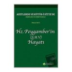 Ayetlerde ve Kütüb-i Sitte`de Dersler ve İbretlerle Hz. Peygamber`in (S.A.V) Hayatı - Mesut Avcı