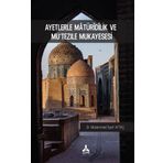 Ayetlerle Matüridilik ve Mu‘tezile Mukayesesi - Muhammed Eşref Aytaç