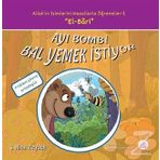 Ayı Bombi Bal Yemek İstiyor - Allah'ın İsimlerini Masallarla Öğrenelim Serisi 2 - Şerife Nihal Zeybek