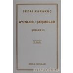 Ayinler Çeşmeler - Şiirler 6 - Sezai Karakoç