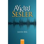 Aykırı Sesler - Şahin Bal