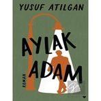Aylak Adam Ciltli - Yusuf Atılgan