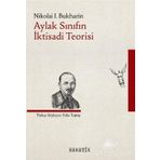 Aylak Sınıfın İktisadi Teorisi - Nikolai Bukharin