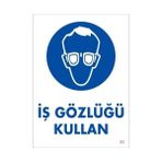 Aylina Mey Ithalat® Iş Gözlüğü Kullan Uyarı Levhası 25X35 Kod:2
