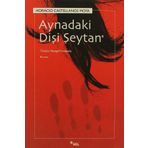 AYNADAKI DİŞİ ŞEYTAN - HORACIO CASTELLANOS MOYA