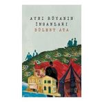 Aynı Rüyanın İnsanları - Bülent Ata