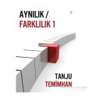 Aynılık - Farklılık 1 - Tanju Temimhan