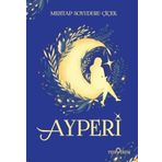 Ayperi Mehtap Soyuduru Çiçek Mehtap Soyuduru Çiçek