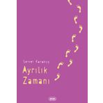Ayrılık Zamanı / Servet Karakuş