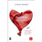 Ayrılırken Tanışalım - Ayşegül Mermer