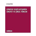 Ayrımcılık Yasağı Kapsamında Cinsiyet ve Cinsel Yönelim - Burçak Keleş