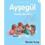 AYŞEGÜL 11 OKULDA BIR GÜN - GILBERT DELAHAYE;MARCEL MARLIER