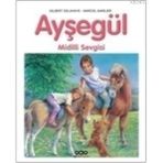 AYŞEGÜL 44 MIDILLI SEVGISI - GILBERT DELAHAYE;MARCEL MARLIER