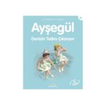 AYŞEGÜL DENIZIN TADINI ÇIKARIYOR - GILBERT DELAHAYE;MARCEL MARLIER