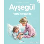 AYŞEGÜL HASTA YATAĞINDA - GILBERT DELAHAYE;MARCEL MARLIER