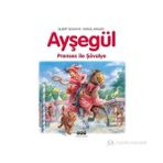 AYŞEGÜL - PRENSES ILE ŞÖVALYE - GILBERT DELAHAYE;MARCEL MARLIER