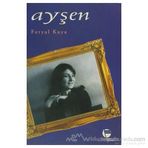AYŞEN - FERYAL KAYA