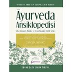 Ayurveda Ansiklopedisi: Şifa, Hastalığı Önleme ve Uzun Yaşamın Doğal Sırları, Swami Sada Shiva Tirtha