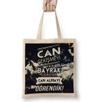 Ayyıldız Can Çekişmeyi Değil Bayrak Uğruna Can Almayı Öğrendik Bez Çanta Uzun Saplı - Açık Bej - 40 X 40