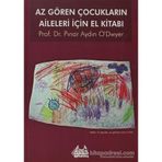 Az Gören Çocukların Aileleri İçin El Kitabı - Pınar Aydın O'dwyer