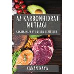 Az Karbonhidrat Mutfağı: Sağlığınıza İyi Gelen Lezzetler