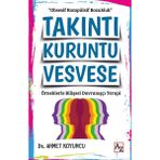 Az Kitap Takıntı Kuruntu Vesvese Dr. Ahmet Koyuncu Ciltsiz 144 Sayfa Psikoloji Kitabı