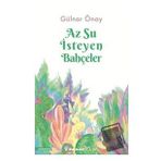 Az Su İsteyen Bahçeler - Gülnar Önay