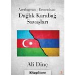 Azerbaycan-Ermenistan Dağlık Karabağ Savaşları - Ali Dinç