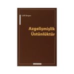 Azgelişmişlik Üstünlüktür - Lütfi Bergen