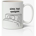 Azıcık Daha Uyusaydım Yazılı Baskılı Kupa