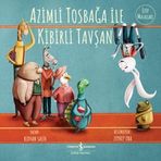 AZİMLİ TOSBAĞA İLE KİBİRLİ TAVŞAN 2. BASKI
