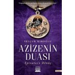 Azizenin Duası Epivates'e Dönüş - Selçuk Kıroğlu