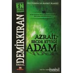 AZRAILIN SECDE ETTİĞİ ADAM - ERDAL DEMİRKIRAN