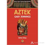 Aztek Kanı Birinci Kitap - Gary Jennings