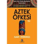Aztek Öfkesi 2 - Gary Jennings