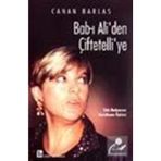 BAB-I ALI'DEN ÇİFTETELLİ'YE - CANAN BARLAS