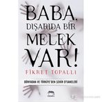 BABA, DIŞARIDA BIR MELEK VAR! DÜNYADAN VE TÜRKIYE'DEN ŞEHIR EFSANELERI - FIKRET TOPALLI