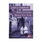 BABA EVINDE BANA YER YOK - ASIYA CEBBAR
